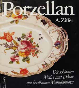 Porzellan - Die schönsten Motive und Dekore aus berühmten Manufakturen