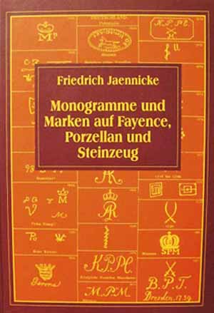 Monogramme und Marken auf Fayence, Porzellan, Steingut und sonstigen keramischen Erzeugnissen.